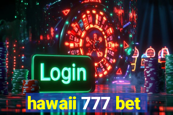 hawaii 777 bet